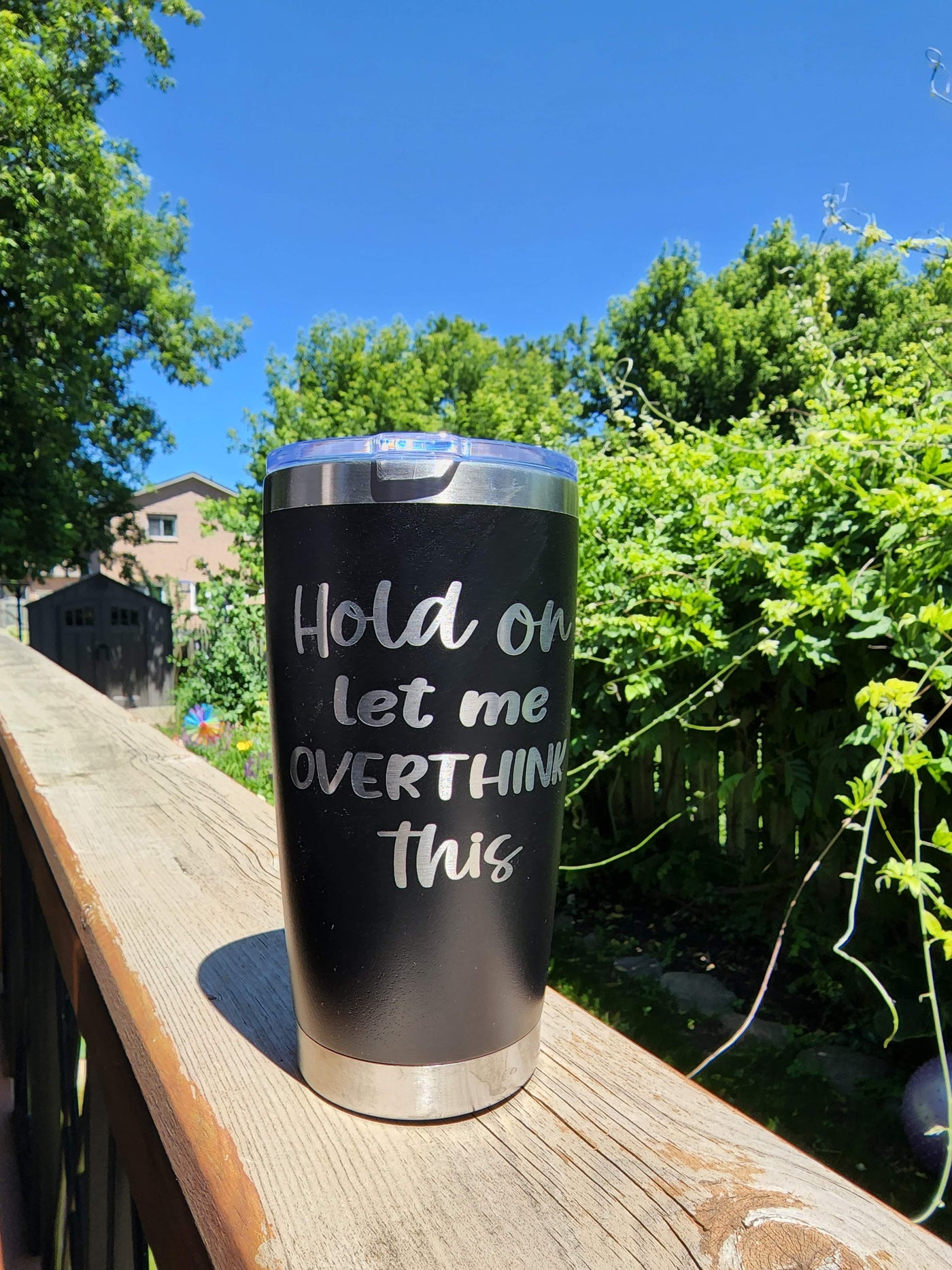 Hold On Let Me Overthink This - Engraved Insulated Tumbler