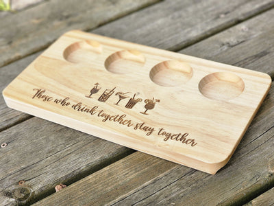 Those Who Drink Together Stay Together - Engraved Flight Board