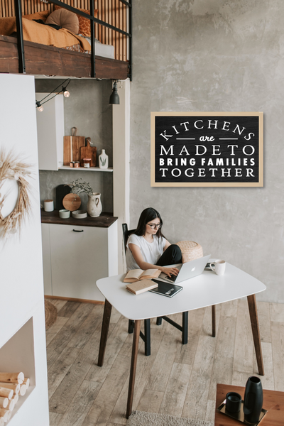 Kitchens Are Made To Bring Families Together - Wooden Sign