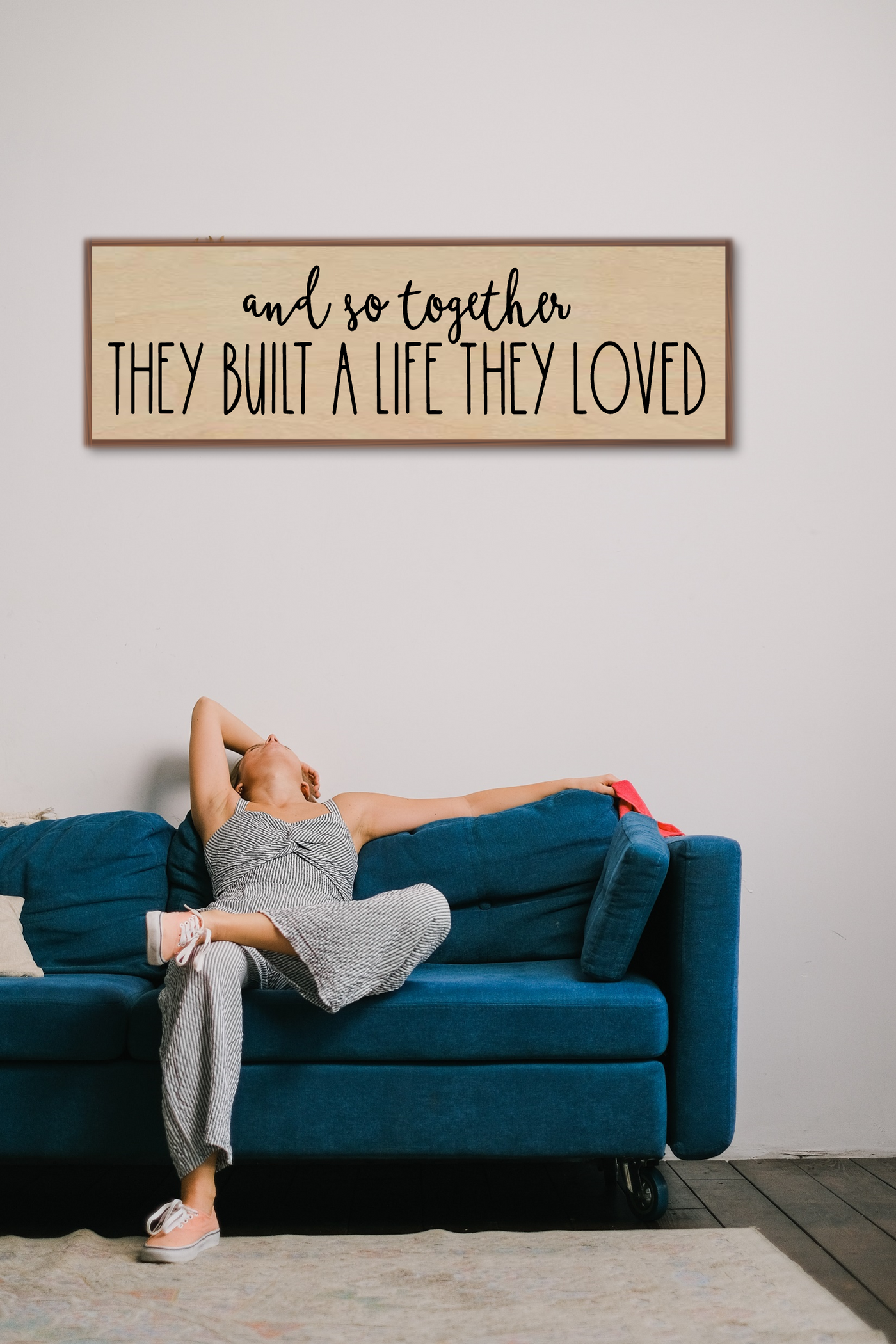 Together They Built A Life They Loved - Wooden Family Sign