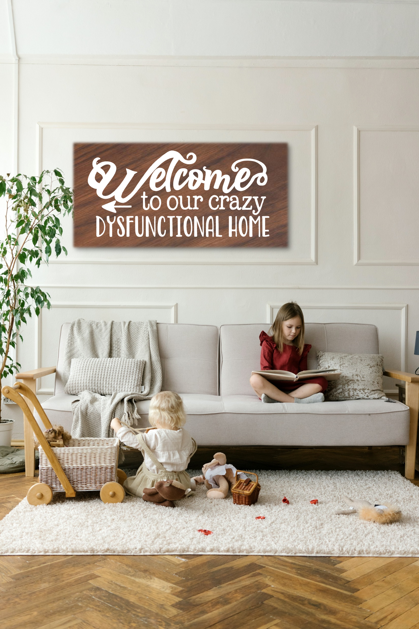 Welcome To Our Crazy Dysfunctional Home Wooden Sign